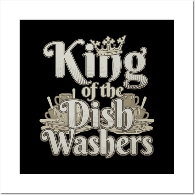 King Of The Dish Washers Funny Dishwasher Vintage Wall Art by stockwell315designs